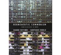 Hermeneutic Communism: From Heidegger to Marx