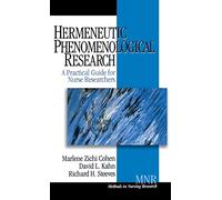 Hermeneutic Phenomenological Research: A Practical Guide for Nurse Researchers: 2 (Methods in Nursing Research)