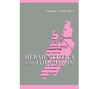 Hermeneutics and Education (Suny Series in Contemporary Continental Philosophy)