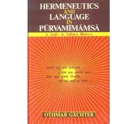 Hermeneutics and Language in Purva Mimamsa: A Study in Sabara Bhasya