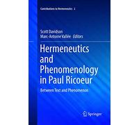 Hermeneutics and Phenomenology in Paul Ricoeur: Between Text and Phenomenon: 2 (Contributions to Hermeneutics, 2)