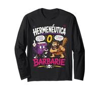 Hermeneutics or Barbarism Funny Philosophy Humor Long Sleeve T-Shirt