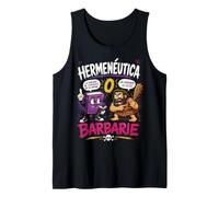 Hermeneutics or Barbarism Funny Philosophy Humor Tank Top