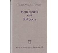 Hermeneutik Und Reflexion: Der Begriff Der Phanomenologie Bei Heidegger Und Husserl