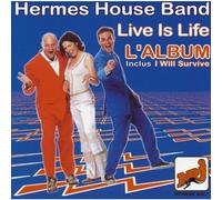 Hermes House Band - Live Is Life : L'Album