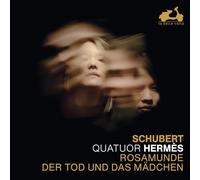 Quatuor Hermes - Schubert: Rosamunde/Der Tod Und Das Mädchen
