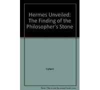 Hermes Unveiled: The Finding of the Philosopher's Stone