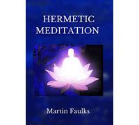 Hermetic Meditation by Martin Faulks
