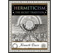 Hermeticism : The Secret Tradition