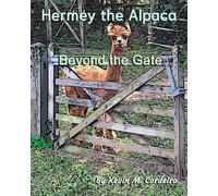 Hermey the Alpaca - Beyond the Gate: 1 (Hermey the Alpaca - Children's Picture Book)