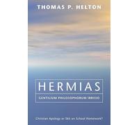 Hermias, Gentilium Philosophorum Irrisio: Christian Apology or Skit on School Homework?