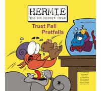 Hermie the HR Hermit Crab, Book 3: Trust Fall Pratfalls