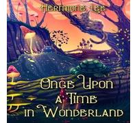 Hermione Lee Once Upon a Time in Wonderland Paperback Book Hermione Lee Multicolor