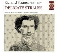 Hermitage Chamber Orchestra - Delicate Strauss (Utkin, Hermitage Co)