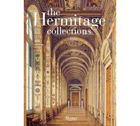 Hermitage Collections, the: Volume I: History and Masterworks; Volume II: Age of Enlightenment to Modern Art: Volume I: Treasures of World Art; Volume ... the Age of Enlightenment to the Present Day