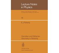 Hermitian and Kählerian Geometry in Relativity: 46 (Lecture Notes in Physics, 46)