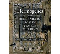 Hermogenes and Hellenistic-Roman Temple Building