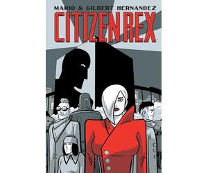 Hernandez, Gilbert - Citizen Rex HC