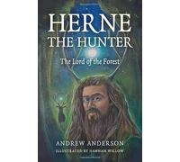Herne the Hunter: The Lord of the Forest