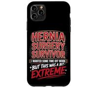 Hernia Surgery Survivor I Wanted Some Time Off Case for iPhone 11 Pro Max