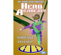 Hero Academy: A Just Cause Universe novel: 13