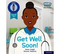 Hero Academy Non-fiction: Oxford Level 1, Lilac Book Band: Get Well Soon!