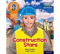 Hero Academy Non-fiction: Oxford Level 6, Orange Book Band: Construction Stars