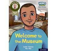 Hero Academy Non-fiction: Oxford Reading Level 10, Book Band White: Welcome to the Museum