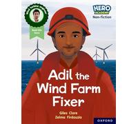 Hero Academy Non-fiction: Oxford Reading Level 7, Book Band Turquoise: Adil the Wind Farm Fixer