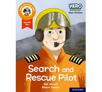 Hero Academy Non-fiction: Oxford Reading Level 8, Book Band Purple: Search and Rescue Pilot