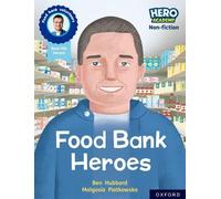 Hero Academy Non-fiction: Oxford Reading Level 9, Book Band Gold: Food Bank Heroes