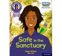 Hero Academy Non-fiction: Oxford Reading Level 9, Book Band Gold: Safe in the Sanctuary