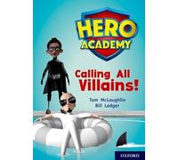 Hero Academy: Oxford Level 10, White Book Band: Calling All Villains!