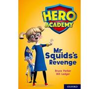 Hero Academy: Oxford Level 11, Lime Book Band: Mr Squid's Revenge