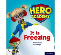 Hero Academy: Oxford Level 3, Yellow Book Band: It is Freezing