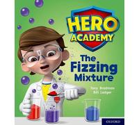 Hero Academy: Oxford Level 3, Yellow Book Band: The Fizzing Mixture: (Hero Academy)