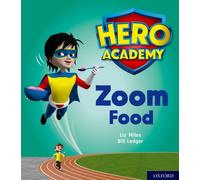 Hero Academy: Oxford Level 3, Yellow Book Band: Zoom Food