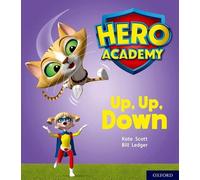 Hero Academy: Oxford Level 4, Light Blue Book Band: Up, Up, Down