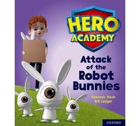 Hero Academy: Oxford Level 5, Green Book Band: Attack of the Robot Bunnies: (Hero Academy)