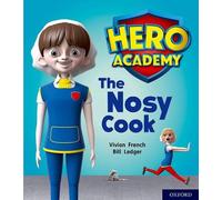 Hero Academy – Oxford Level 6, Orange Book Band: The Nosy Cook