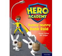 Hero Academy: Oxford Level 7, Turquoise Book Band: Bunny-wunny Bank Raid
