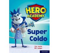 Hero Academy: Oxford Level 7, Turquoise Book Band: Super Coldo