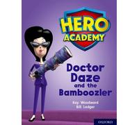 Hero Academy: Oxford Level 8, Purple Book Band: Doctor Daze and the Bamboozler