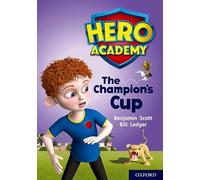 Hero Academy: Oxford Level 9, Gold Book Band: The Champion's Cup