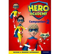 Hero Academy: Oxford Levels 7-12, Turquoise-Lime+ Book Bands: Companion 2 Single (Project X Hero Academy)