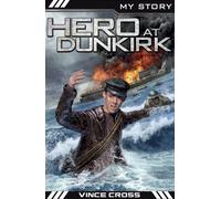 Hero at Dunkirk (My Story)