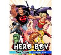 Hero Boy Coloring Book: Superhero Team Colouring Pages to Draw for Boys | With Pages High Quality Pictures for Relaxation with Stress Relief