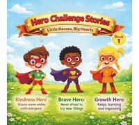 Hero Challenge Stories: Kindness Hero, Brave Hero & Growth Hero