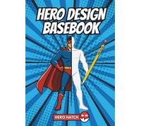 Hero Design Base Book: Draw Your Own heroes with Guided Pose Outlines & Creative Freedom