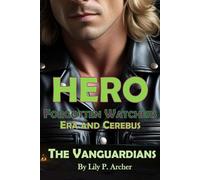 Hero: Forgotten Watchers: Era Walker and Valen Cere Thorne (The Vanguardians)